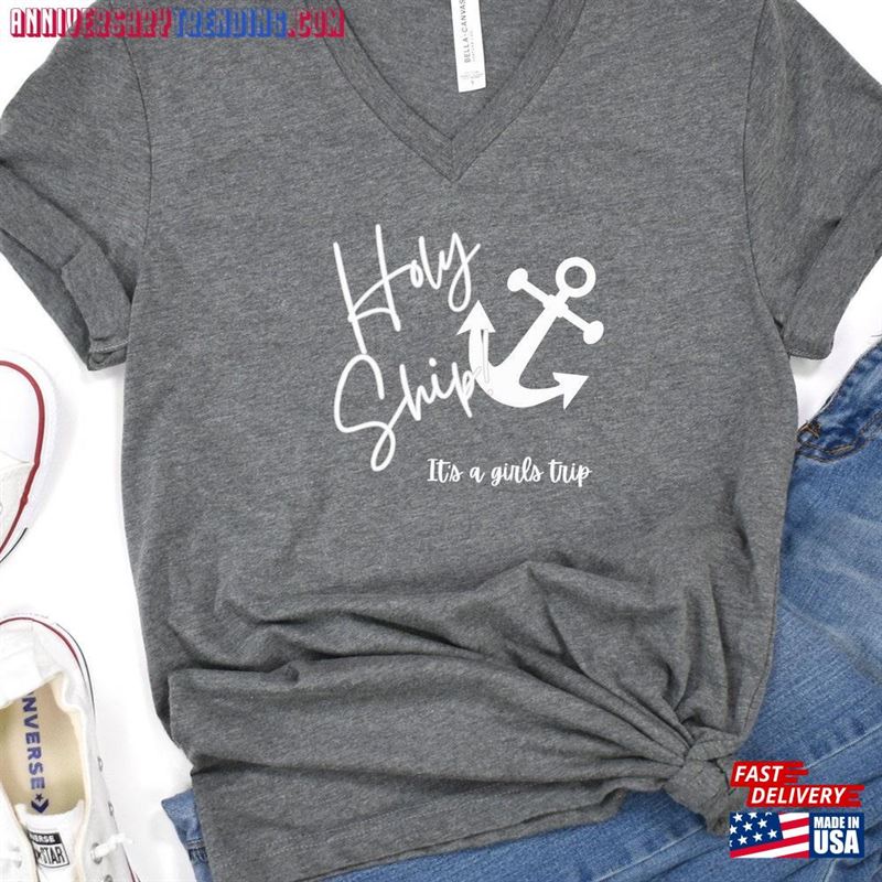 Holy Ship It’s A Girls Trip V Neck Shirt Soul Soothing Tee For Ladies T-Shirt Classic