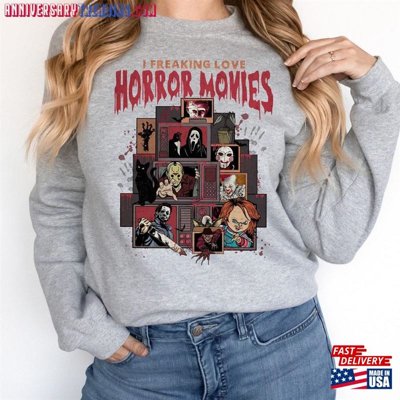 Horror Movie Shirt I Freaking Love Movies Sweatshirt Scary Classic Unisex