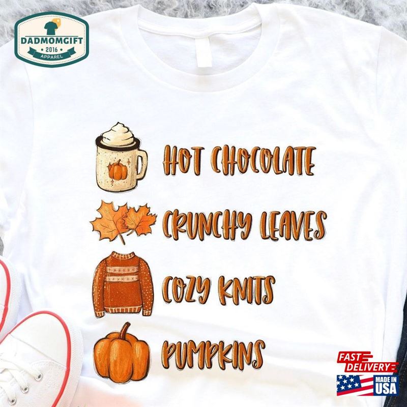 Hot Chocolate Crunchy Leaves Cozy Knits Pumpkins Fall Pumpkin Shirt Coffee Lover Unisex T-Shirt