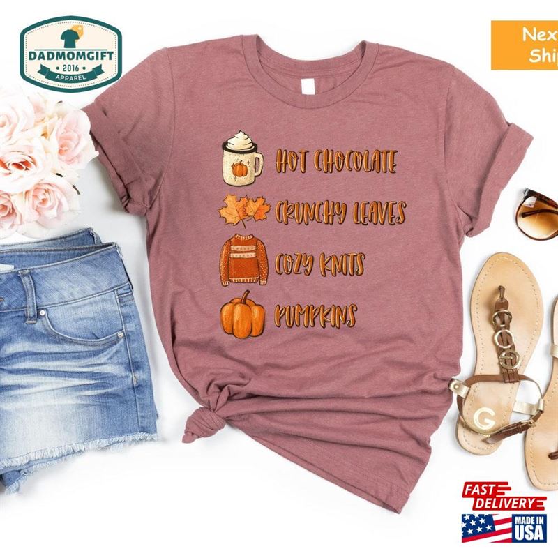 Hot Chocolate Crunchy Leaves Cozy Knits Pumpkins Fall Pumpkin Shirt Coffee Lover Unisex T-Shirt