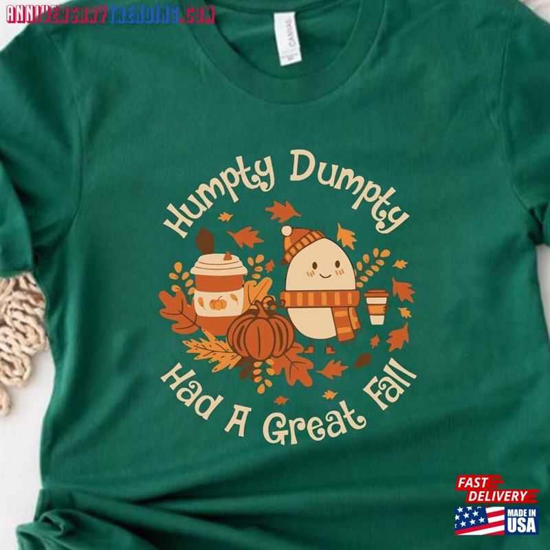 Humpty Dumpty Had A Great Fall Shirt For Women Cute Sweatshirt Classic T-Shirt