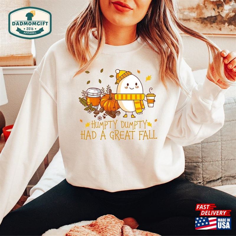 Humpty Dumpty Had A Great Fall Shirt For Women Cute Unisex Classic