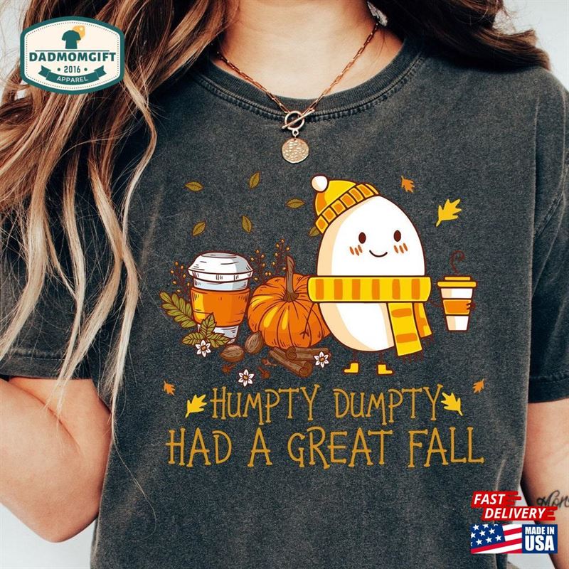 Humpty Dumpty Had A Great Fall Shirt For Women Cute Unisex Classic