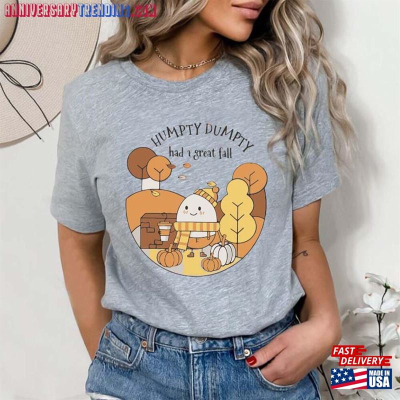 Humpty Dumpty Had A Great Fall Shirts For Women Cute Shirt Hoodie Classic