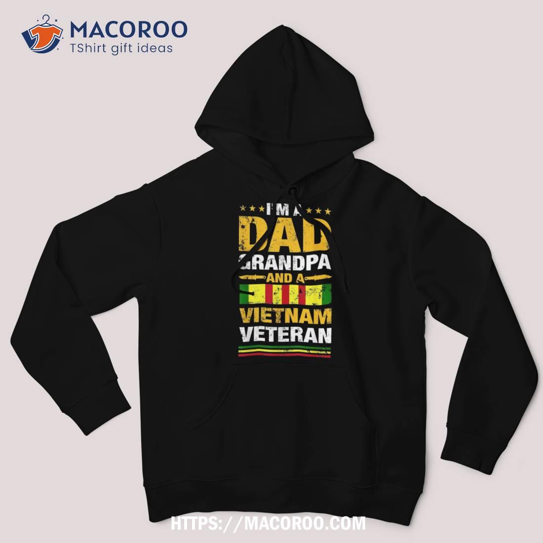 I Am A Dad Grandpa Vietnam Veteran Tshirt Day