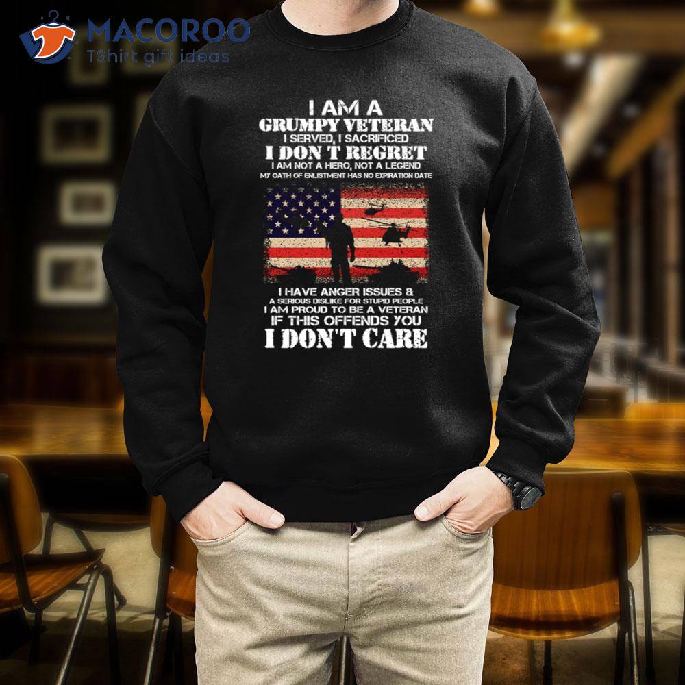 I Am A Grumpy Veteran I Don’t Care T-Shirt