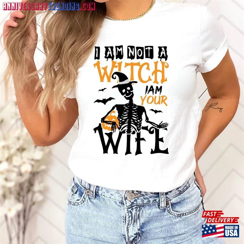 I Am Not A Witch Your Wife  Halloween Tee T-Shirt Unisex