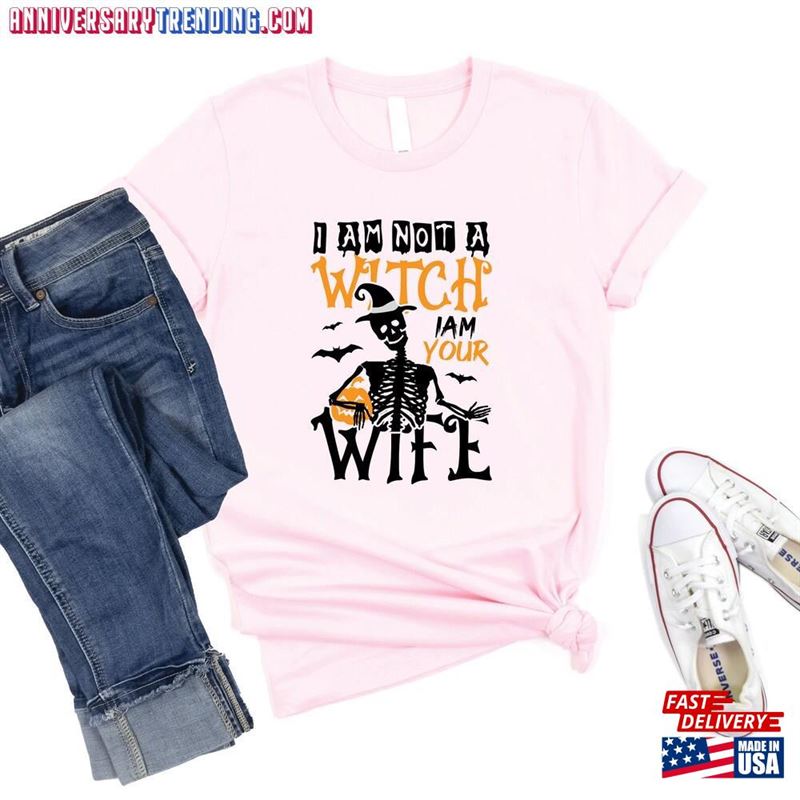 I Am Not A Witch Your Wife  Halloween Tee T-Shirt Unisex