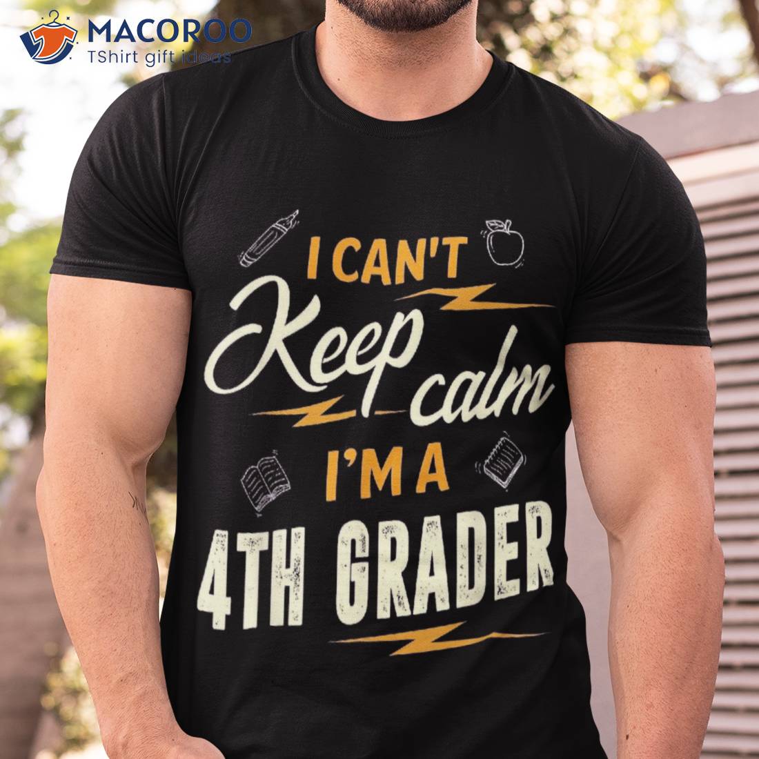 I Can’t Keep Calm I’m A 4th Grader Back To School Shirt