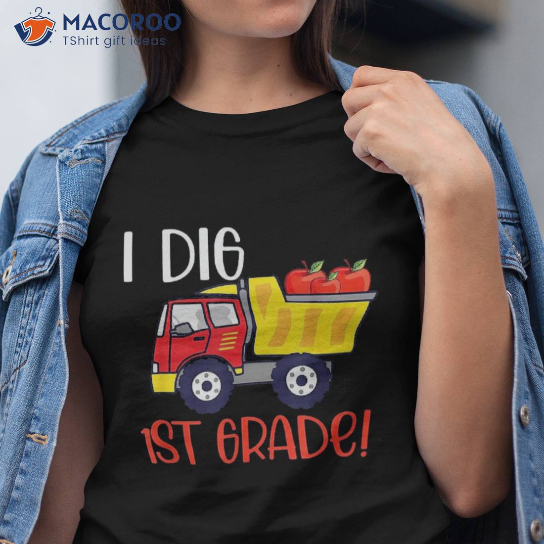 I Dig 1st Grade Dump Truck Construction Back To School Boys Shirt