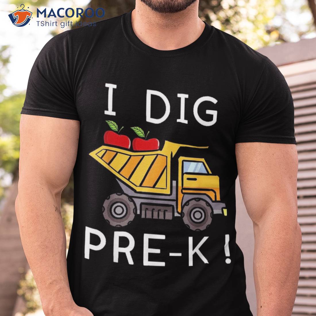 I Dig Pre-k Student Teacher Construction Back To School Shirt