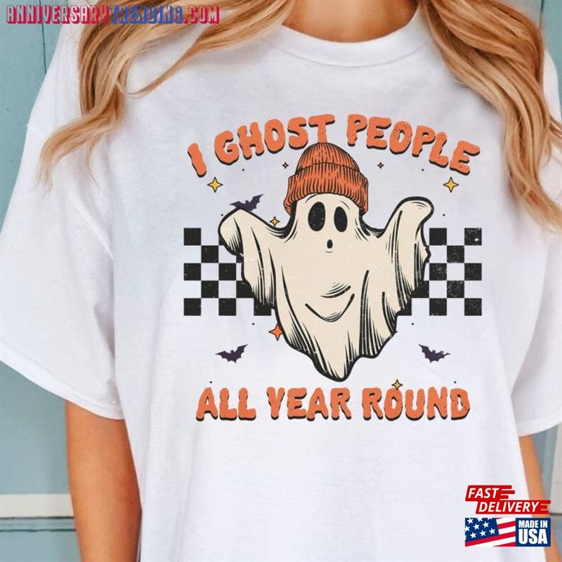 I Ghost People All Year Round Shirt Retro Halloween T-Shirt Cool Tee Birthday Gift Funny Spooky Season Classic