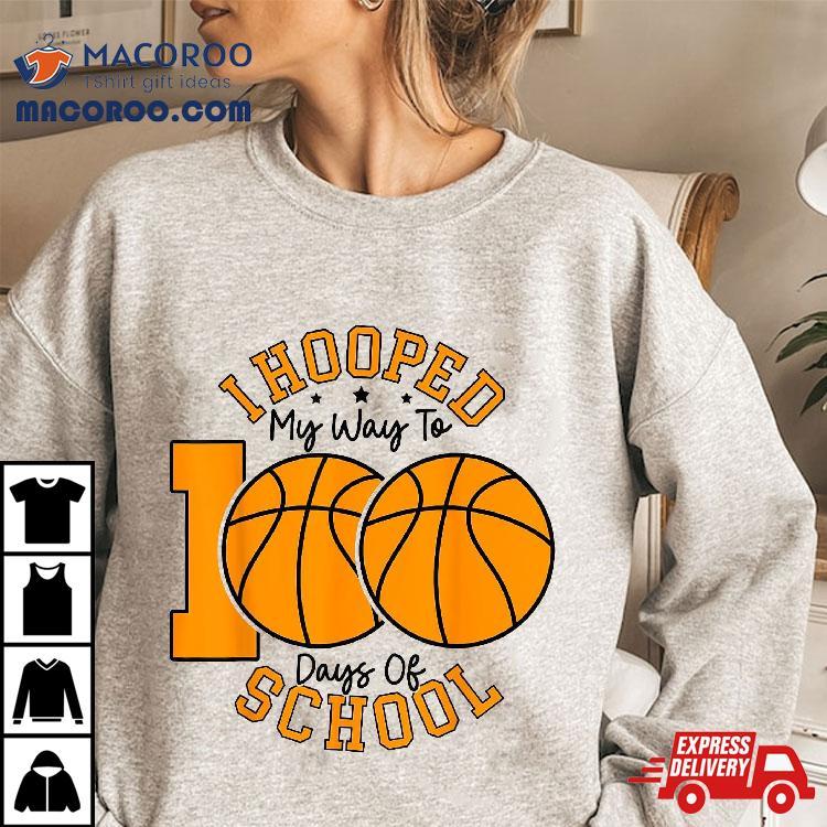 I Hooped My Way To 100 Days Of School 100th Basketball Shirt