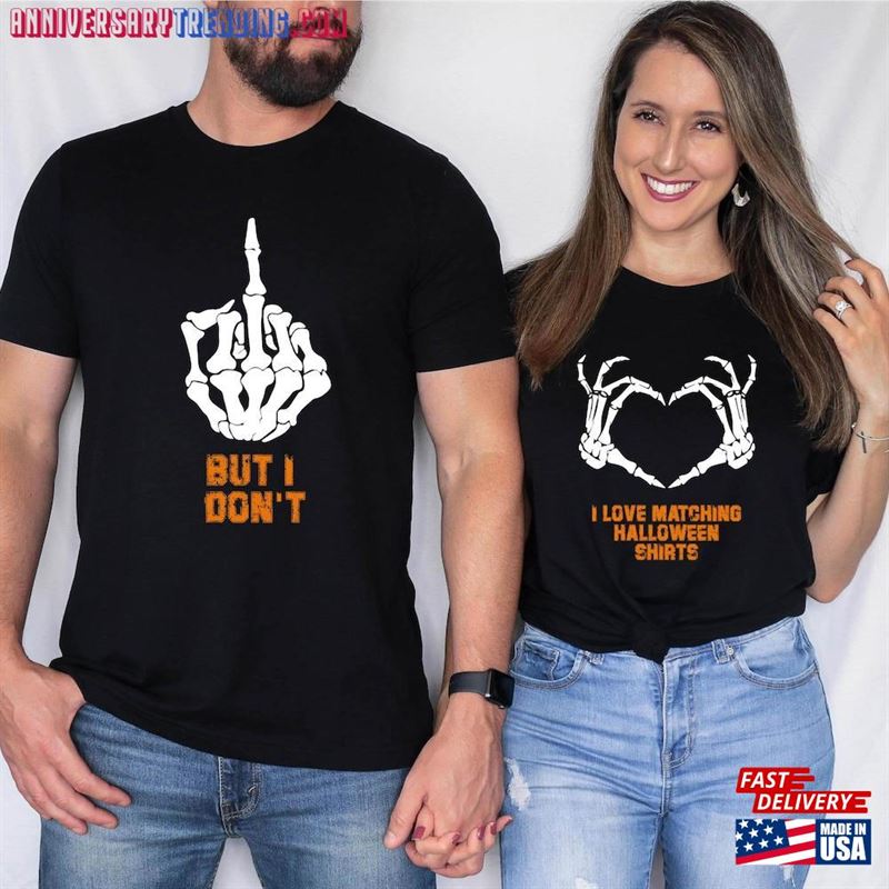 I Love Matching Halloween But Don’t Shirts Couple Shirt T-Shirt Hoodie