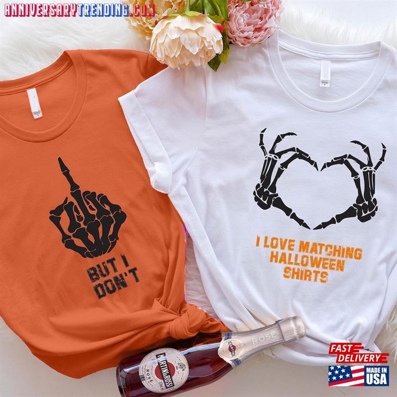 I Love Matching Halloween But Don’t Shirts Couple Shirt T-Shirt Hoodie