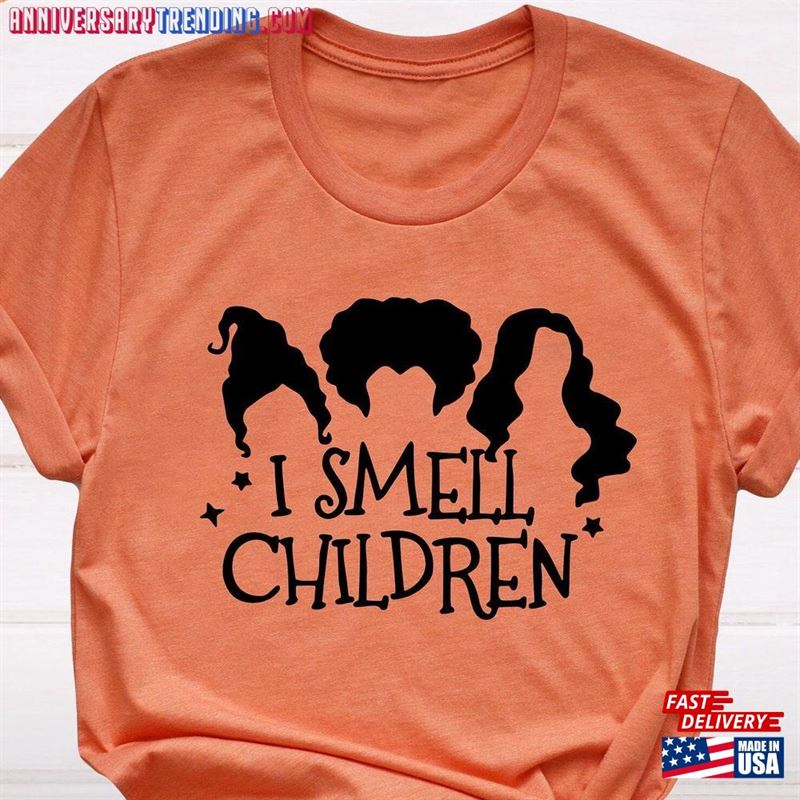 I Smell Children Shirt Sanderson Sisters Halloween Party Tee T-Shirt Hoodie