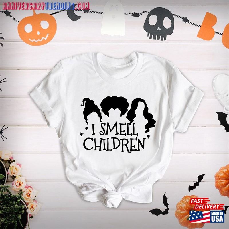 I Smell Children Shirt Sanderson Sisters Halloween Party Tee T-Shirt Hoodie