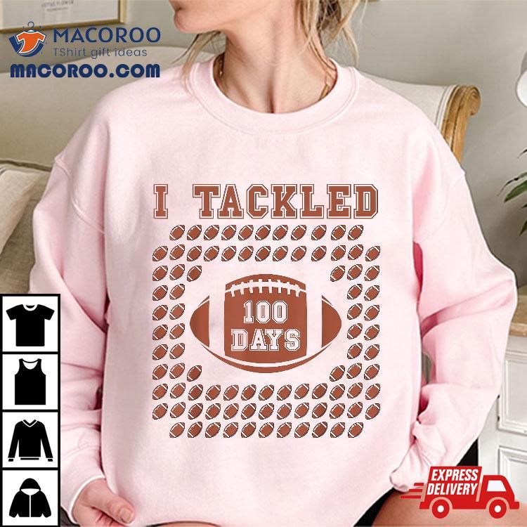 I Tackled 100 Days 100th Day Of School Football For Boys Shirt