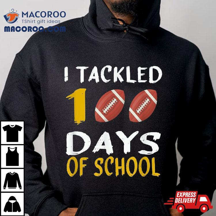 I Tackled 100 Days Of School | 100th Day Football Shirt