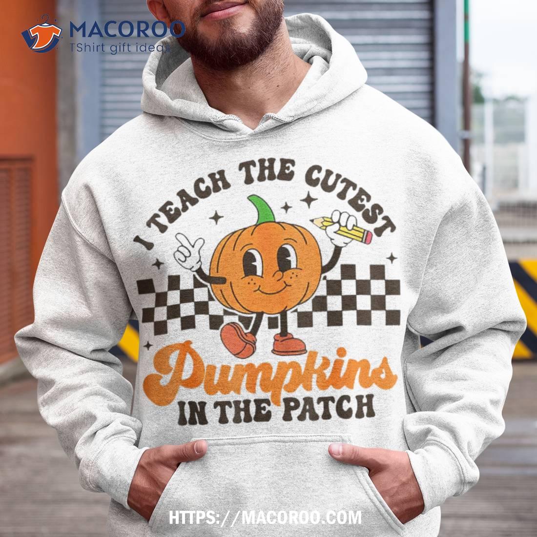 I Teach The Cutest Pumpkins In Patch Groovy Teacher Fall Shirt