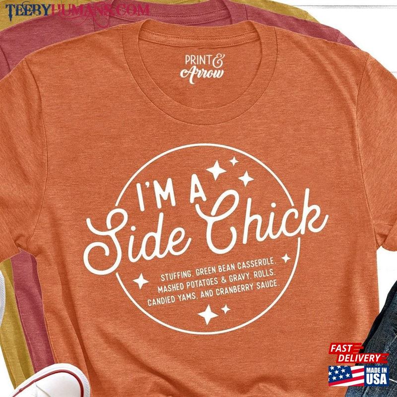 I’m A Side Chick Shirt Funny Thanksgiving Hoodie Classic