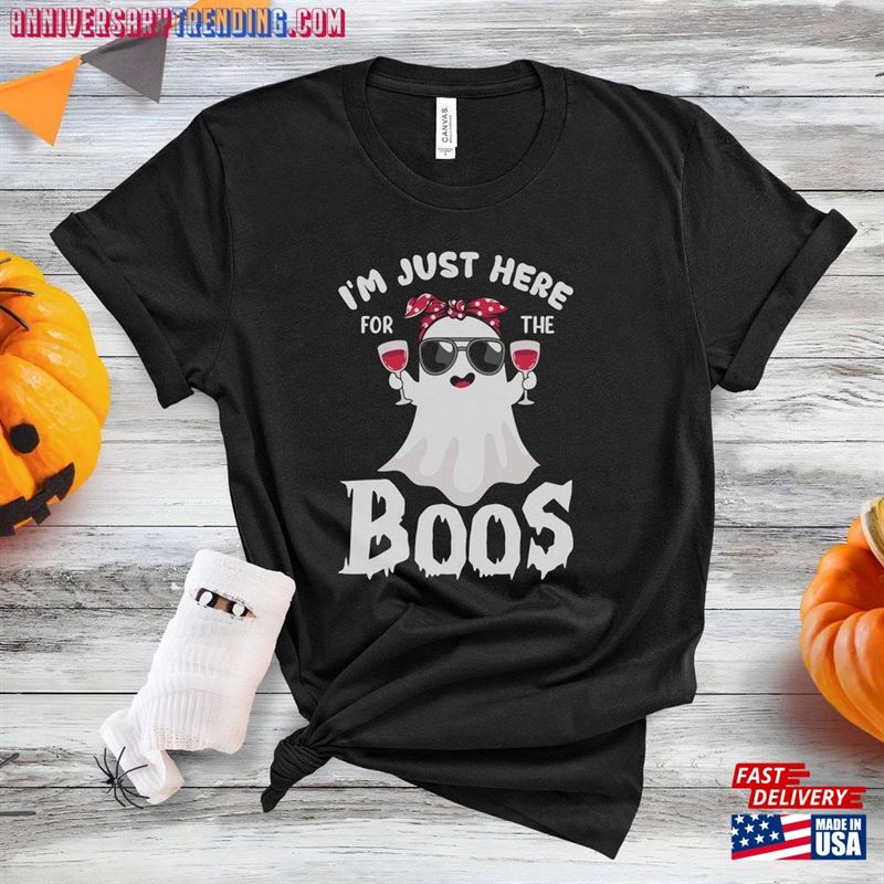 I’m Just Here For The Boos Funny Halloween Shirt Sweatshirt Hoodie