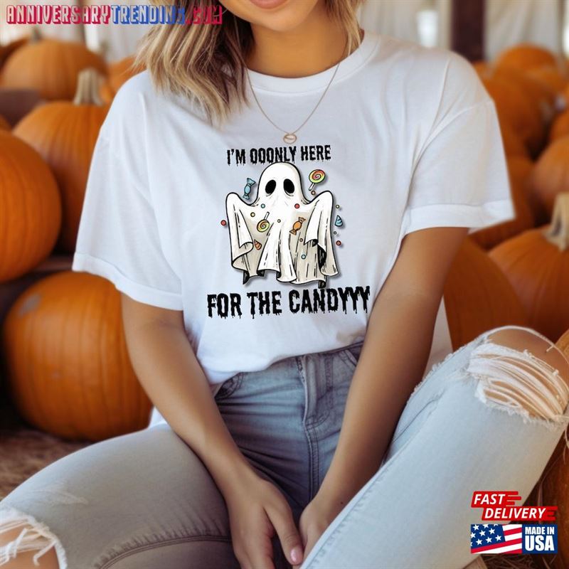 I’m Only Here For The Candy Funny Ghost T Shirt Sweatshirt Hoodie