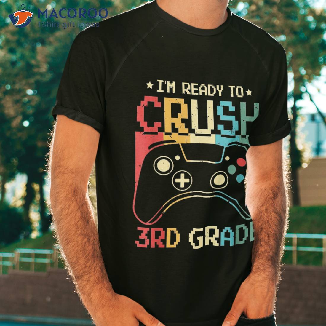 I’m Ready To Crush 3rd Grade Video Games Back School Boys Shirt