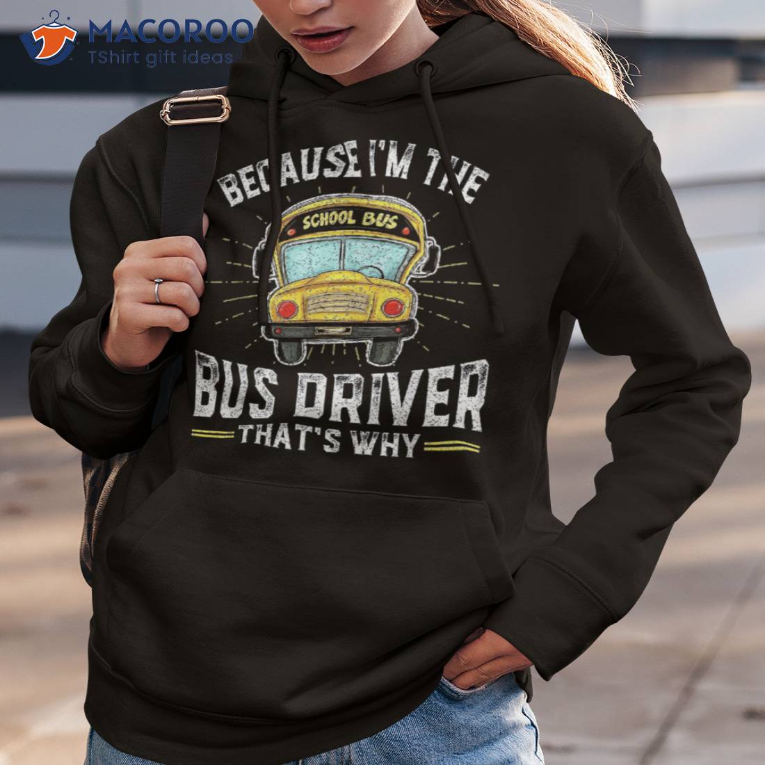 I’m The Bus Driver That’s Why Funny School Shirt