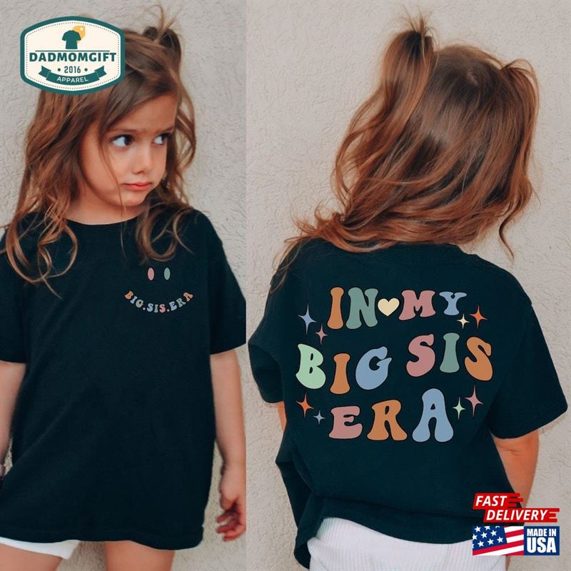 In My Big Sis Era Shirts Custom Sister Club Shirt Retro Little Lil T-Shirt Classic Unisex