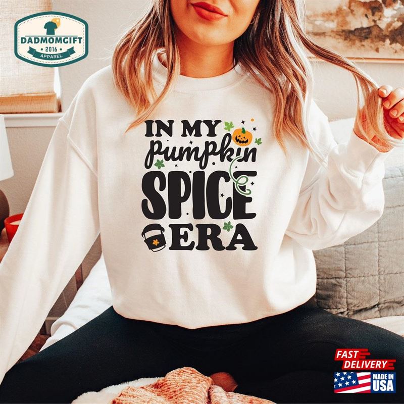 In My Pumpkin Spice Era Sweatshirt Retro Fall Vibes Shirt Classic Hoodie