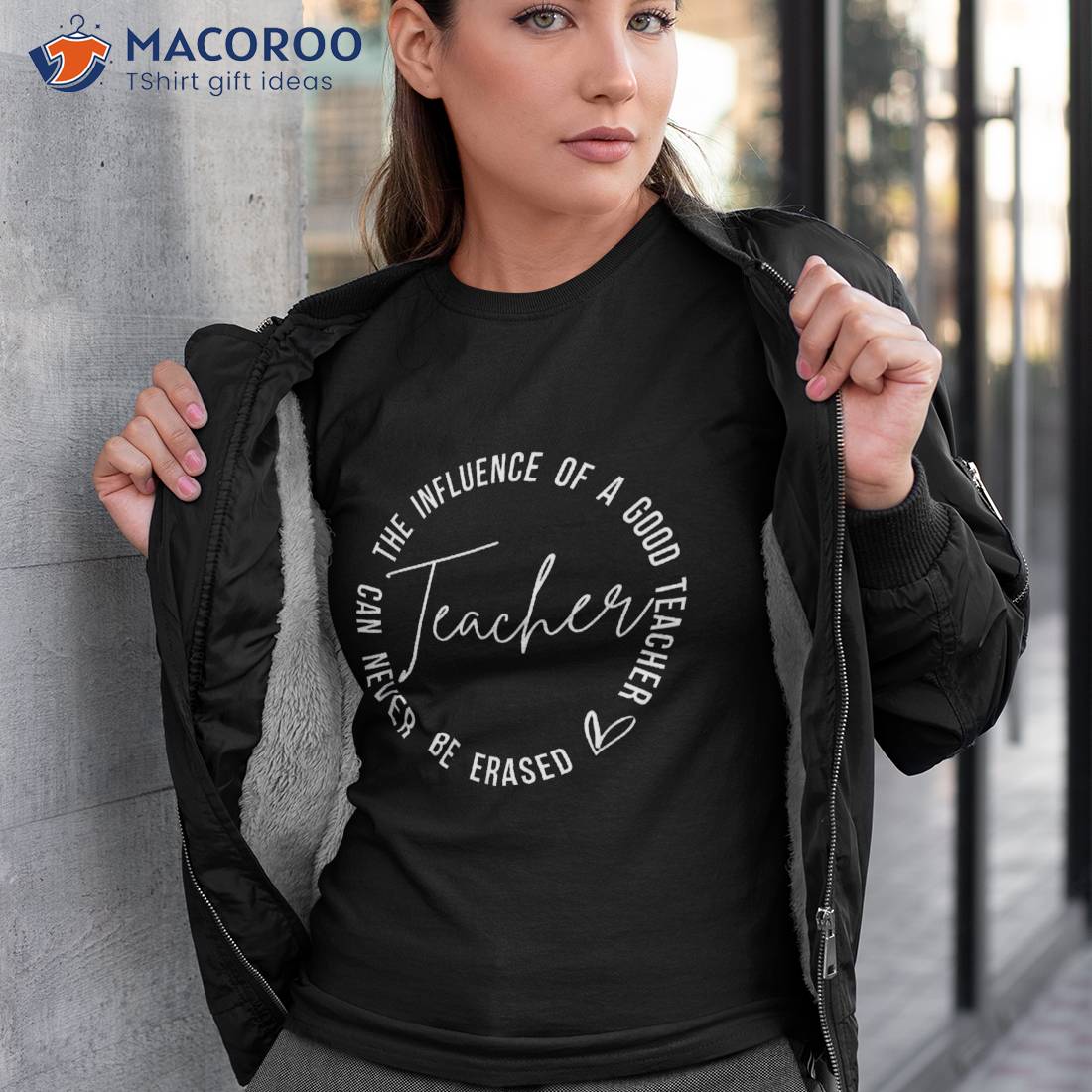 Influence Of Good Teacher Can Never Be Erased Back To School Shirt