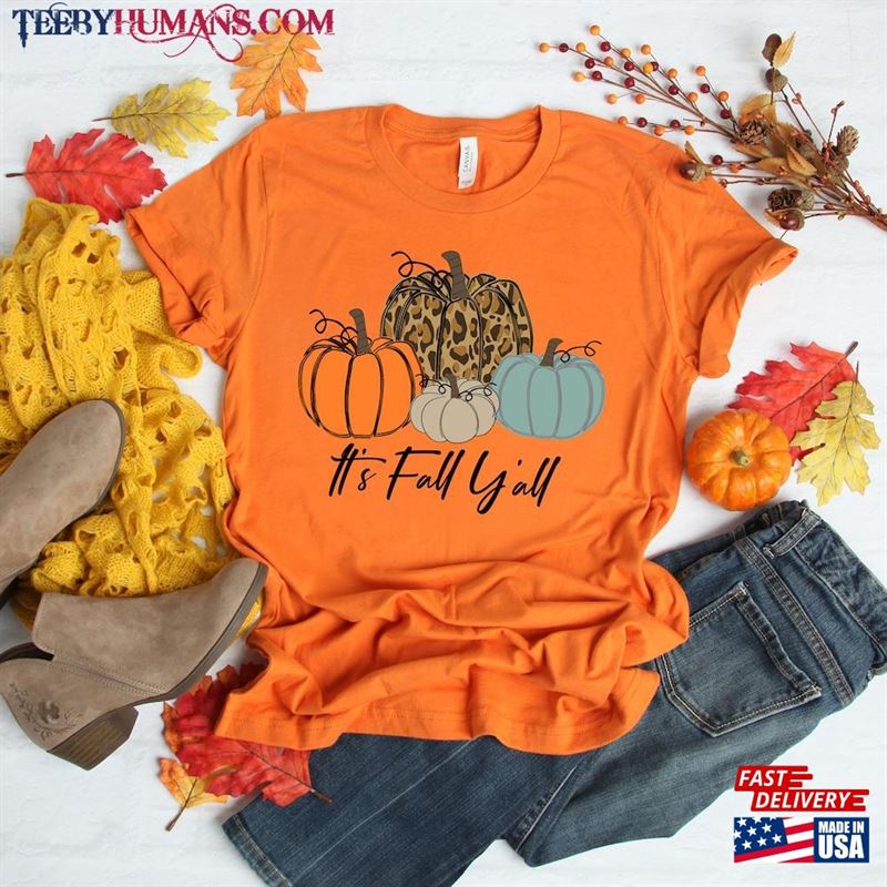 It Is Fall Y’all Shirt Pumpkin Tee Unisex T-Shirt