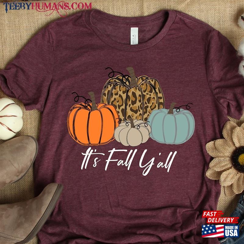 It Is Fall Y’all Shirt Pumpkin Tee Unisex T-Shirt