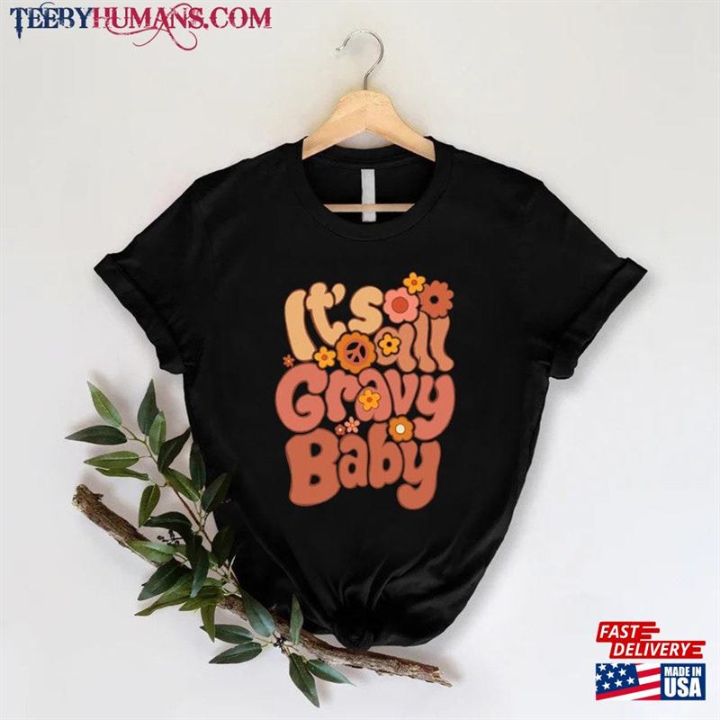 It’s All Gravy Baby Shirt Vintage Fall Shirts Classic Unisex