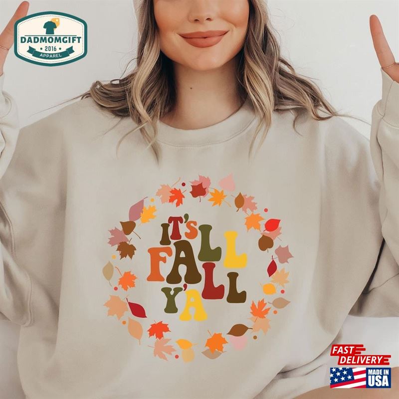 It’s Fall Y All Sweathirt Classic T-Shirt