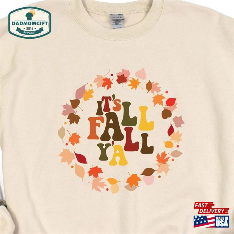 It’s Fall Y All Sweathirt Classic T-Shirt