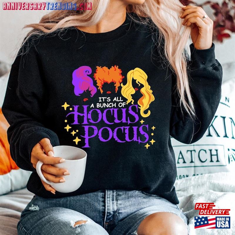 It’s Just A Bunch Of Hocus Pocus Shirt Halloween Party Shirts T-Shirt Hoodie