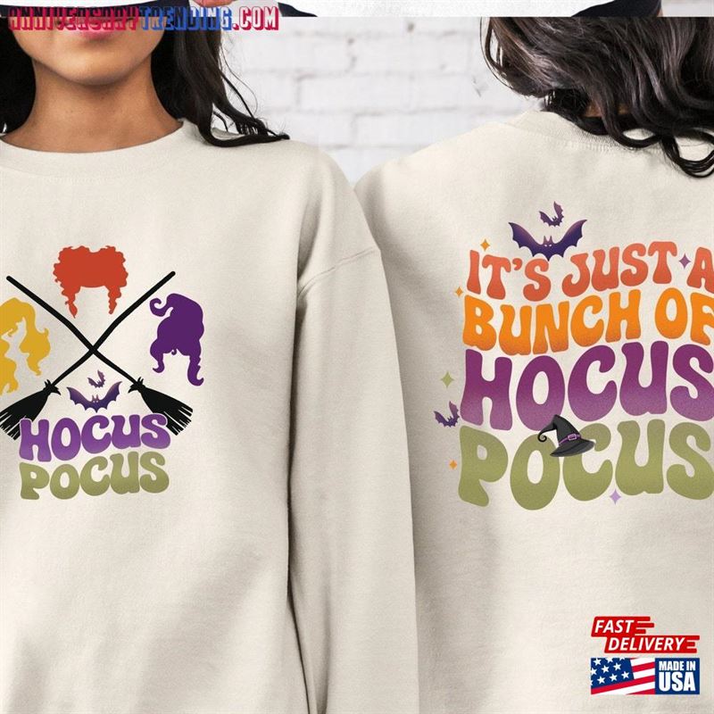 It’s Just A Bunch Of Hocus Pocus Shirt Sanderson Sisters Tee Classic T-Shirt