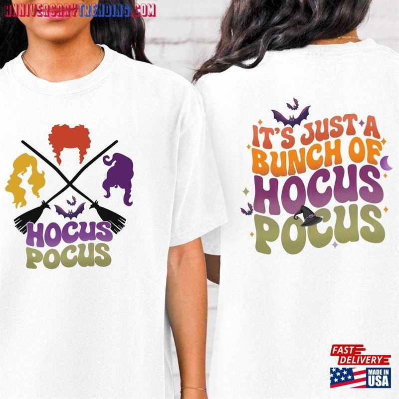 It’s Just A Bunch Of Hocus Pocus Shirt Sanderson Sisters Tee Classic T-Shirt