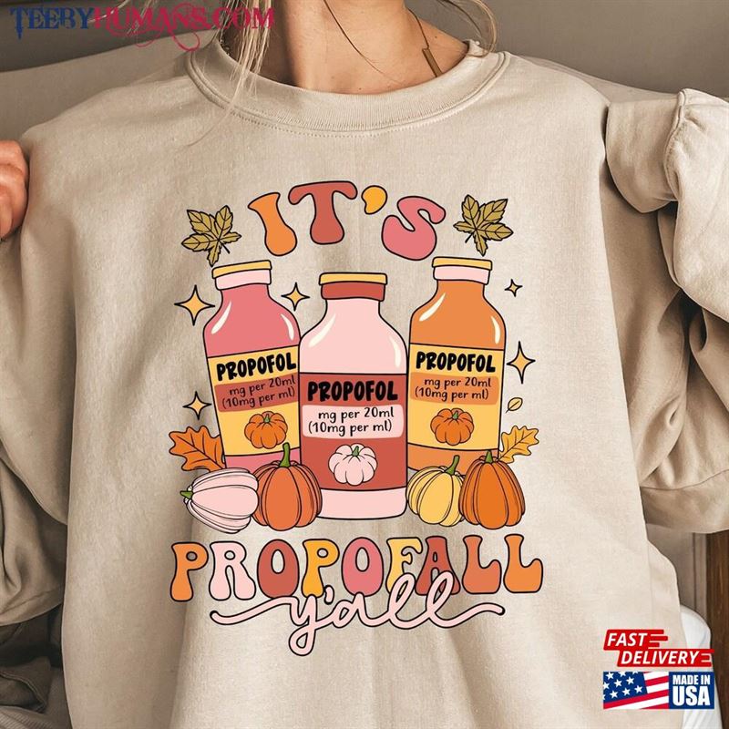 It’s Propofall Y All Sweatshirt Hoodie