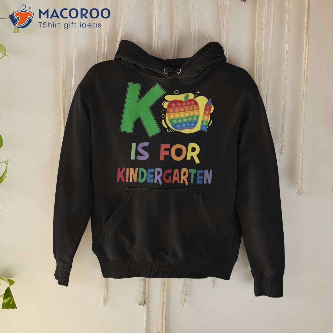 K Is For Kindergarten Teacher Colorful Back To School Kinder Shirt