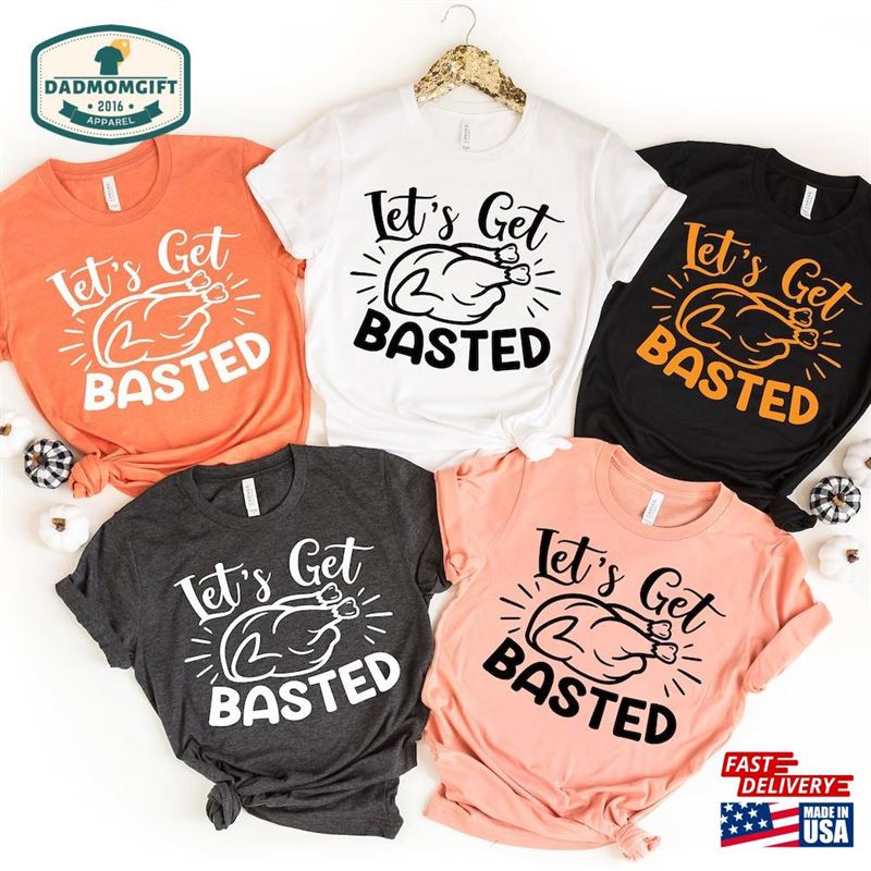 Let’s Get Basted Shirt Thankful Fall Classic Sweatshirt