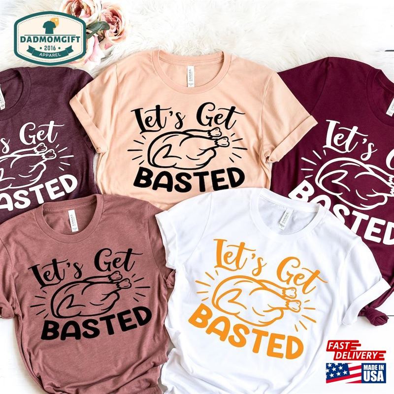 Let’s Get Basted Shirt Thankful Fall Classic Sweatshirt