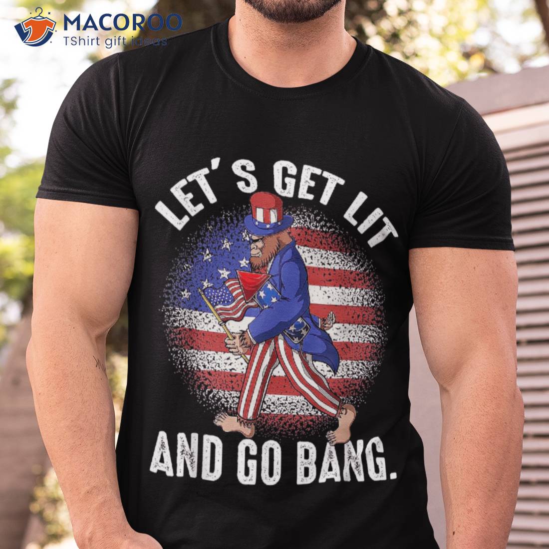 Lets Get Lit And Go Bang Funny Bigfoot Fireworks 4th Of July Shirt