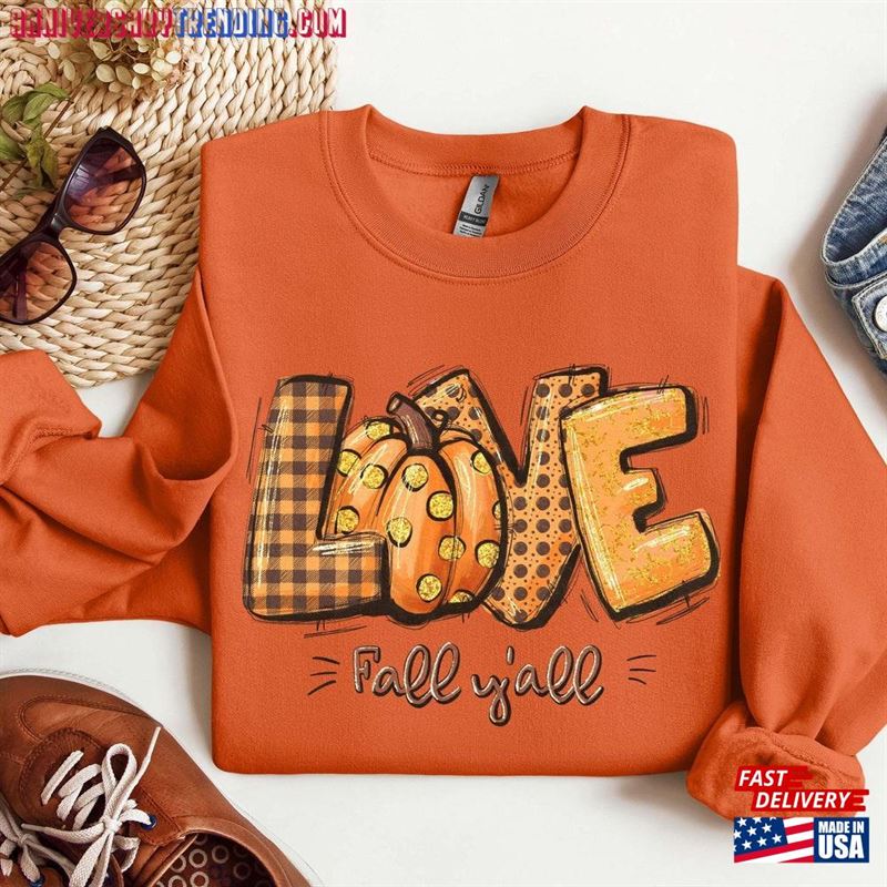 Love Fall Y’all Pumpkin Sweatshirt Shirt Classic T-Shirt