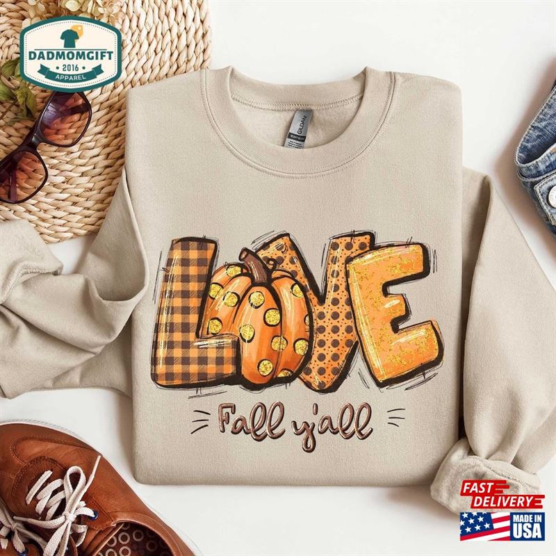 Love Fall Y’all Pumpkin Sweatshirt Shirt Unisex T-Shirt