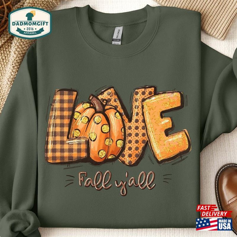 Love Fall Y’all Pumpkin Sweatshirt Shirt Unisex T-Shirt