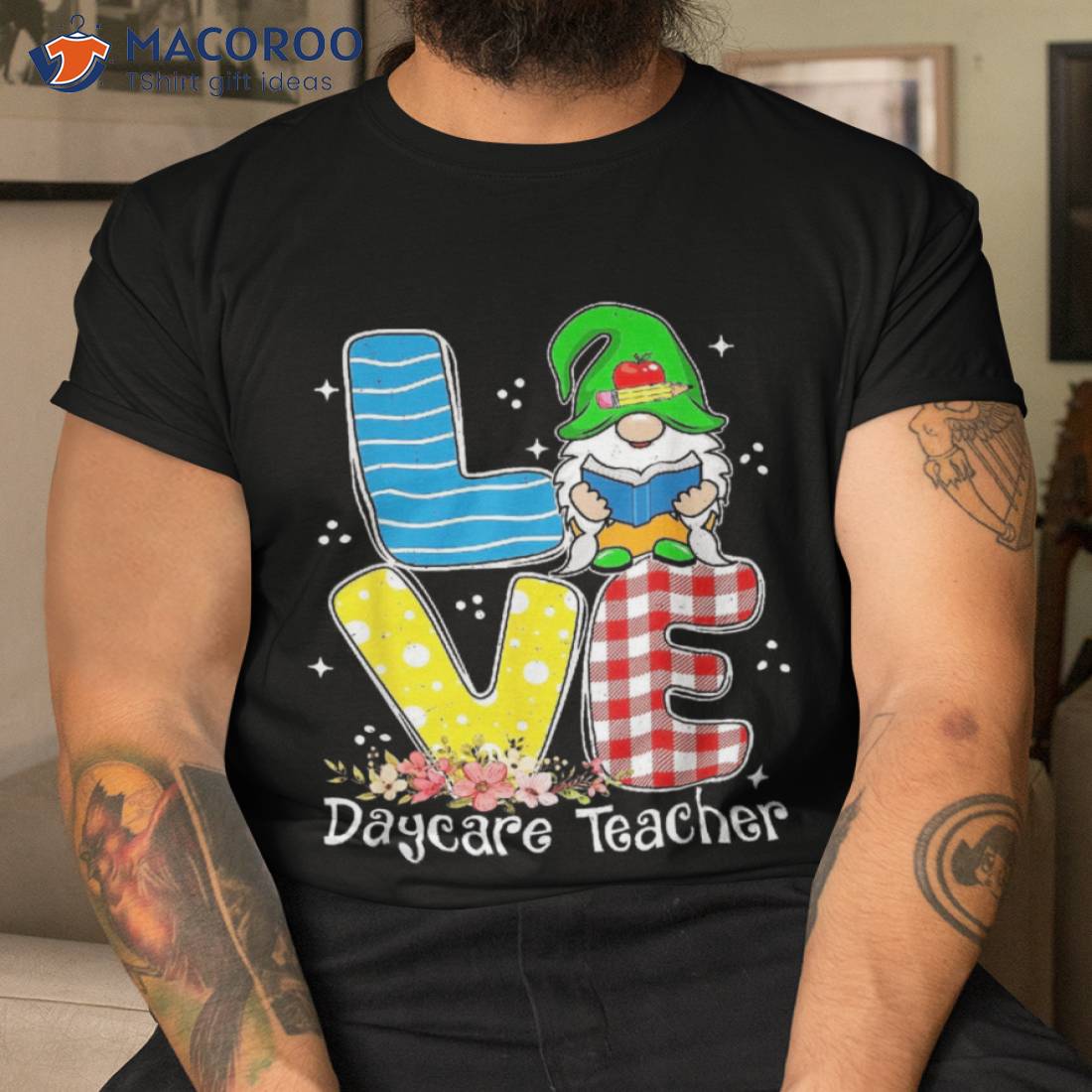 Love Gnome Daycare Provider Teacher Appreciation Childcare Shirt