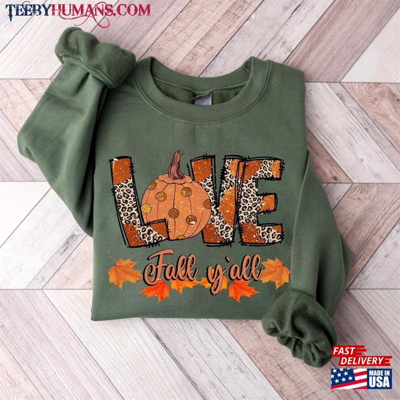 Love Thanksgiving Sweatshirt Its Fall Yall For Women T-Shirt Unisex